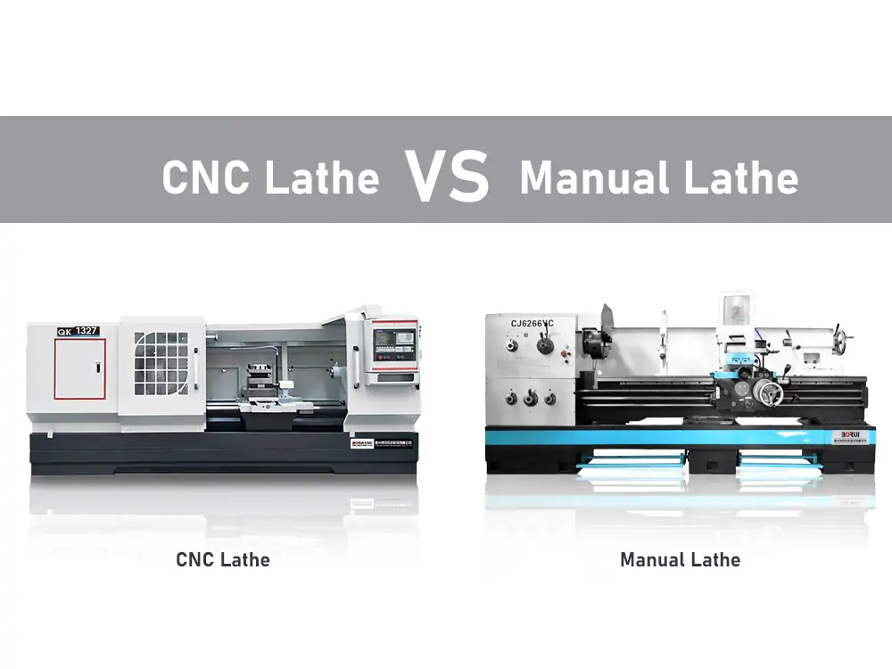 What is the Difference Between CNC Lathes and Manual Lathes? - BORUI CNC